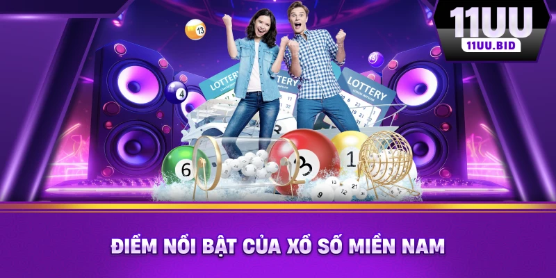 Điểm nổi bật của xổ số miền nam Điểm nổi bật của xổ số miền nam